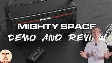 NUX Mighty Space: demo and review | a device we are gonna use more and more in our daily routine!