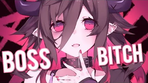 Nightcore - Boss Bitch - (Lyrics)