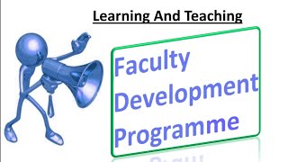 Faculty Development Program//In Service Training// Learning& Teaching//Unit 10/