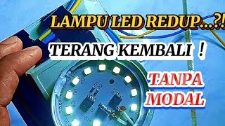 SERVIS LAMPU LED REDUP...SANGAT MUDAH TANPA MODAL   !!!