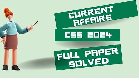 Current Affairs CSS 2024 full Paper Completely  Solved | Decoding CSS 2024 Current Affairs Paper