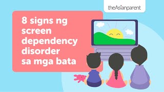 8 signs ng screen dependency disorder sa mga bata | theAsianparent Philippines