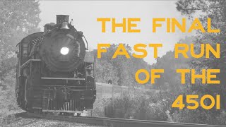 The Final Fast Run of the 4501