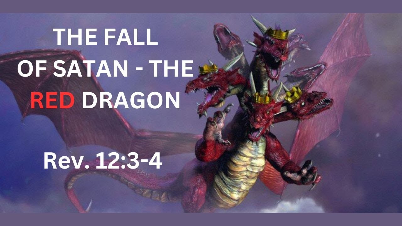 The Fall of Satan - the Red Dragon, Revelation 12:3-4. - YouTube
