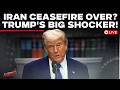 US News LIVE | Iran Ceasefire Over? Donald Trump Reveals All | Trump On Iran | Donald Trump LIVE