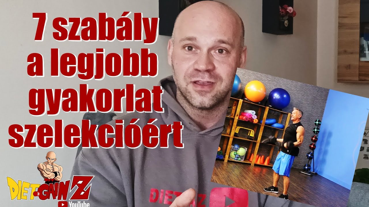 7 szabály, hogy a legjobb gyakorlatokat válaszd  - Dietgainz