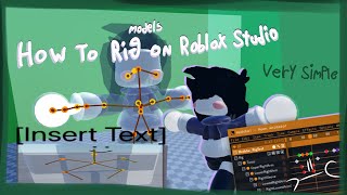 How to Rig Models on Roblox Studio [2022, still works in 2024][Simple 4-Minute Tutorial, sorta]