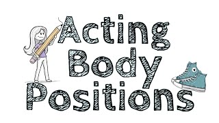 Actor’s Body Positions Explained | Teacher Classroom Resource