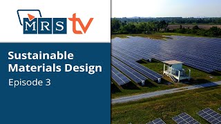 Sustainable Materials Design | Episode 3 | MRS TV Spring 2024