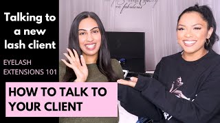 EYELASH EXTENSIONS FOR BEGINNERS | HOW TO TALK TO YOUR CLIENT | FIRST TIME LASH CLIENT