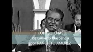 Video thumbnail of "Copas Llenas - Panchito Jimenez"