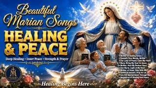 Beautiful Marian Songs for Deep Healing & Inner Peace 🌹 Catholic Music for Prayer #catholicmusic