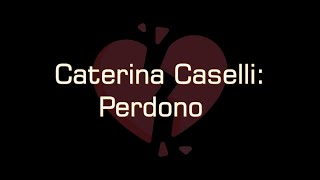 Caterina Caselli - Perdono (with Lyrics)