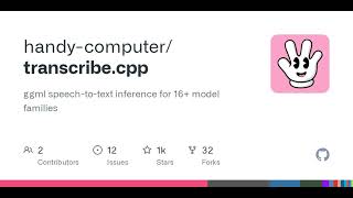 GitHub - handy-computer/transcribe.cpp: ggml speech-to-text inference for 16+ model families
