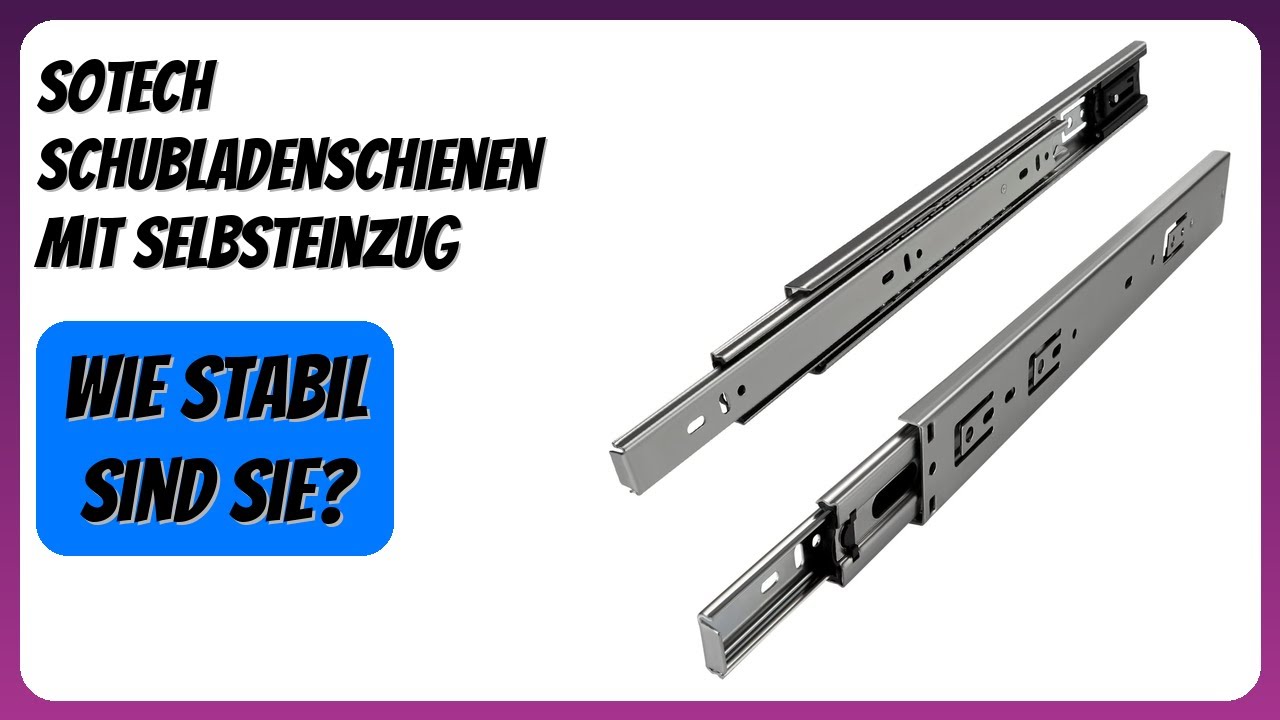 BEWERTUNG (2025): SOTECH Schubladenschienen mit Selbsteinzug. Infos
