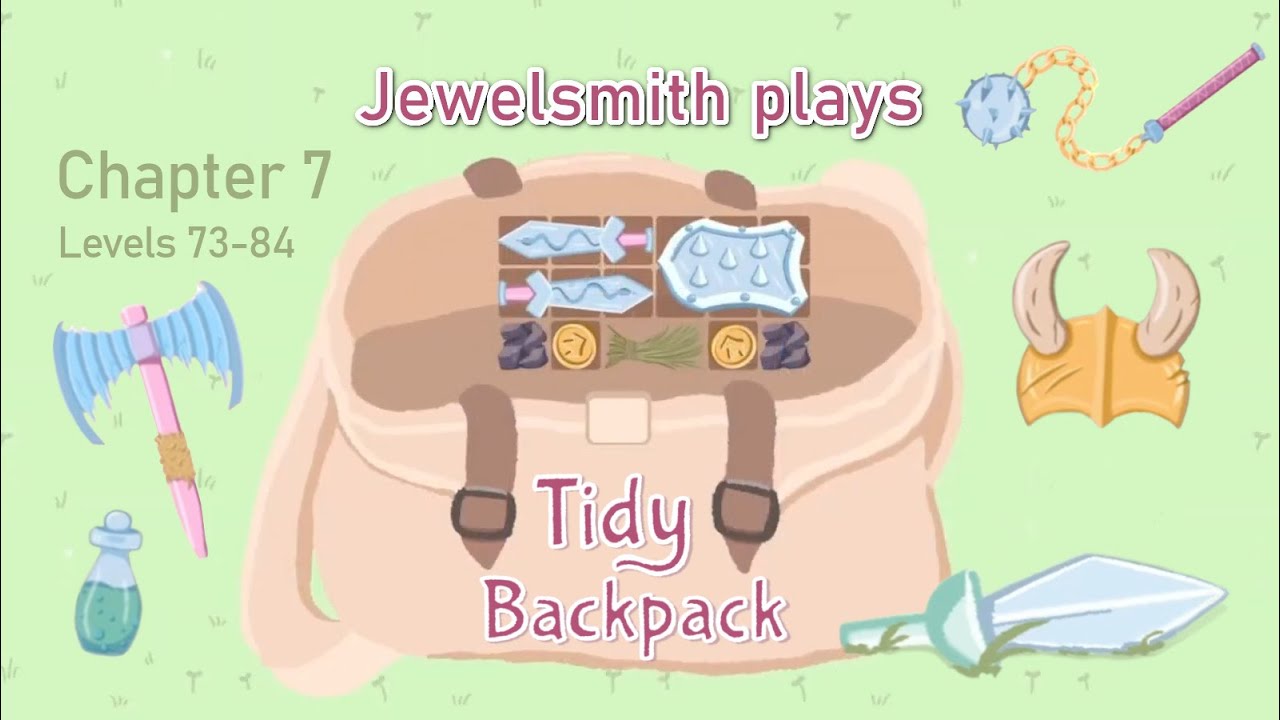 TIDY BACKPACK Chapter 7 Levels 73-84 solutions PC fantasy inventory management puzzle game