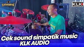 CEK SOUND SIMPATIK MUSIC KLK AUDIO LIVE PARE KEDIRI