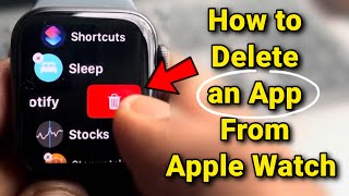How to delete an app from Apple Watch
