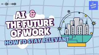 AI & The Future of Work — How to Stay Relevant