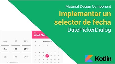 Implementar un selector de fecha DatePickerDialog Android con Kotlin