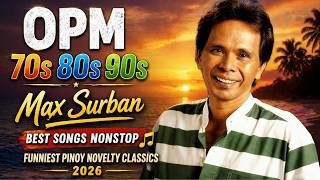 Max Surban Best Songs Nonstop 🎼 Funniest Pinoy Novelty Classics 2026