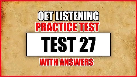 OET 2.0 Updated Listening Test With Answers | Test 27 OET Listening Sample For  Nurses/Doctors