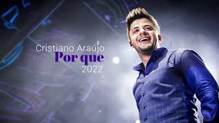 Video thumbnail of "Por que - Cristiano Araújo - Música nova 2023"