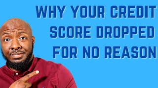 Why Did My Credit Score Drop For No Reason