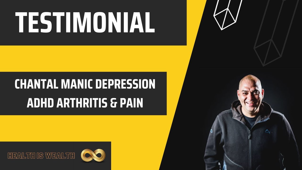 TESTIMONIAL - CHANTAL MANIC DEPRESSION, PAIN, ADHD & ARTHRITIS - YouTube