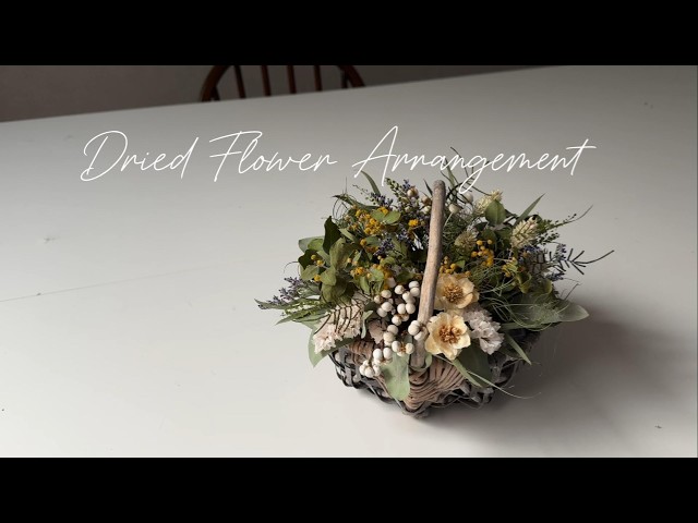 April | Casual | Dried Flower Basket Arrangement - YouTube