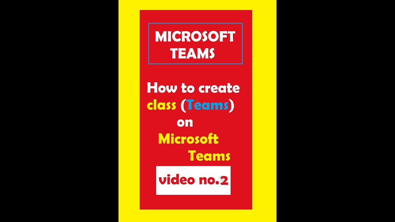 how to create class (Teams) on Microsoft Teams - YouTube