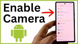 How to Enable Camera on Android - Fix Android Camera Not Working