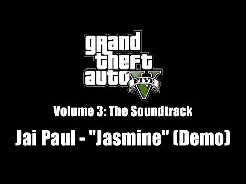 GTA V (GTA 5) - The Soundtrack | Jai Paul - "Jasmine" (Demo)