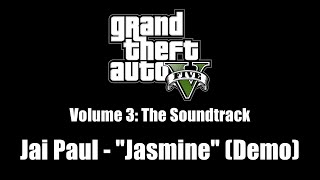 GTA V (GTA 5) - The Soundtrack | Jai Paul - Jasmine (Demo)