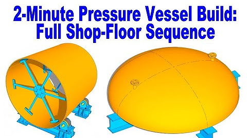 Pressure Vessel Fabrication Sequence — Explained in 2 Minutes