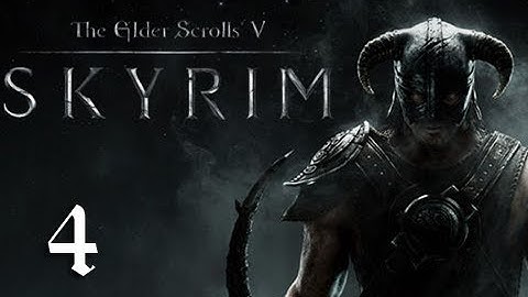 Skyrim Walkthrough - Part 4 "It