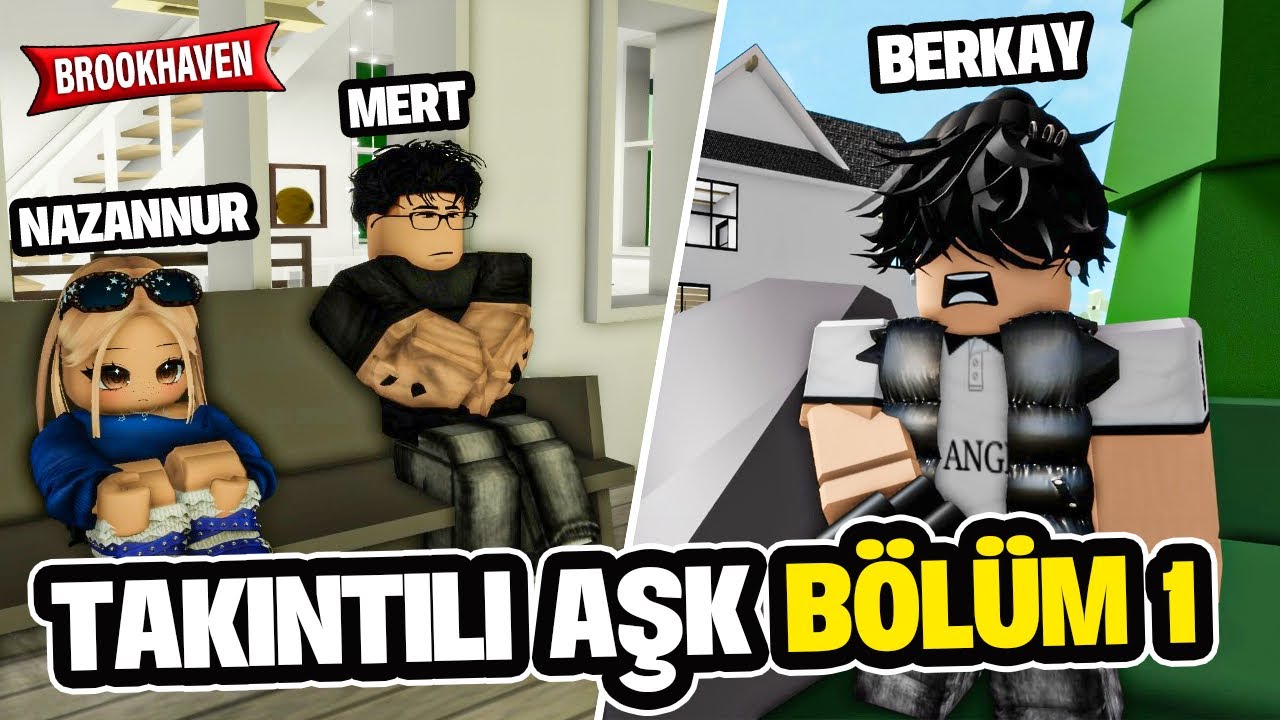 TAKINTILI AŞK | BÖLÜM 1 roblox brookhaven 🏡rp / Roblox dizisi