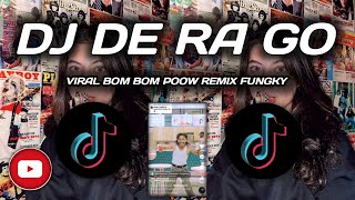 DJ DE RA GO PLAT KT VIRAL TIKTOK JOGET MULYADI BOM BOM POOW MUSHUP VIRAL | ANDREW MASPUTRA FUNGKY