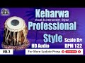 Keharwa professinal style  loops  scale d bpm 132 audio taalmala tabla studio