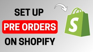 How to Set Up Pre Orders on Shopify - 2025