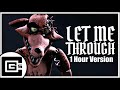 FNAF SONG ▶ "Let Me Through" (ft. Dolvondo)| CG5 [1 Hour Version]