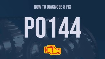 How to Diagnose and Fix P0144 Engine Code - OBD II Trouble Code Explain