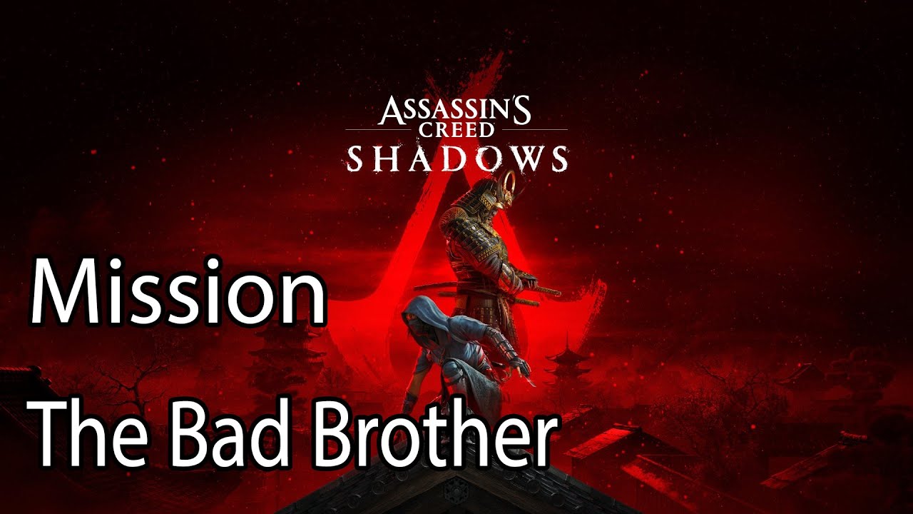 Assassin's Creed Shadows Mission The Bad Brother