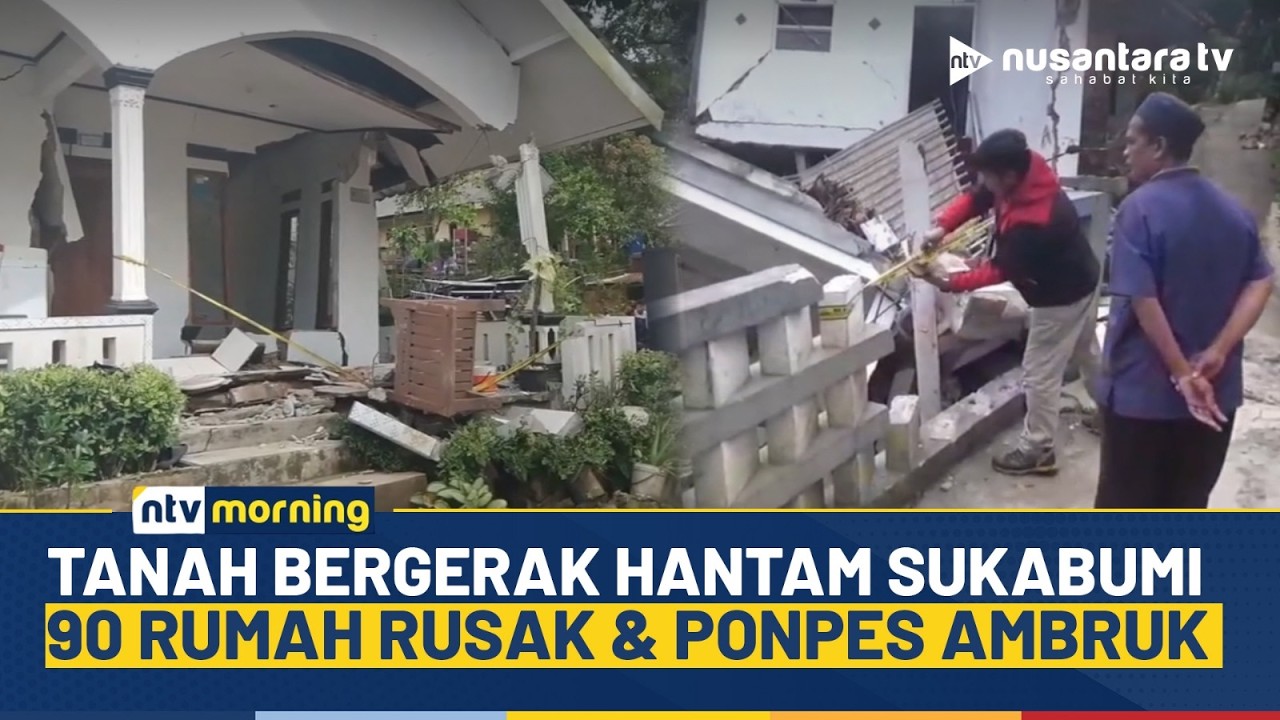 Gempar! Tanah Bergerak Porak-porandakan Sukabumi, 90 Rumah Warga Hancur | NTV MORNING