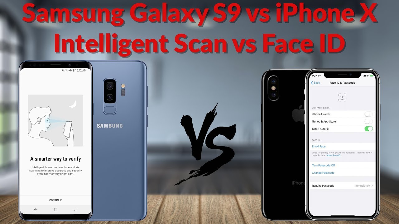 Samsung Galaxy S9 vs iPhone X Intelligent Scan vs Face ID - YouTube Tech Guy
