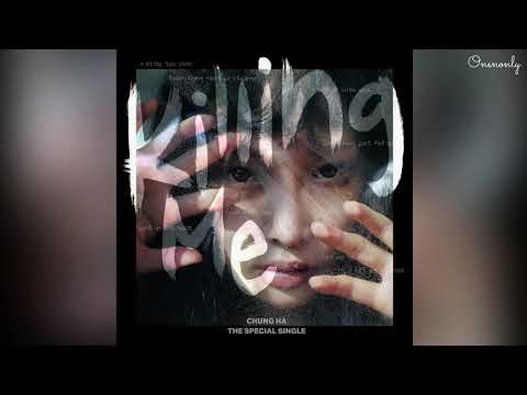 CHUNG HA (청하) - Killing Me (Audio)