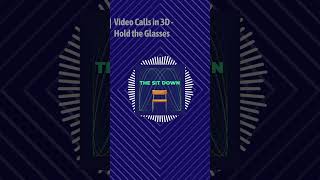 SHIFT - Video Calls in 3D - Hold the Glasses