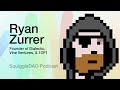 S2E6 - Ryan Zurrer Founder of Dialectic, Vine Ventures, &amp; 1OF1