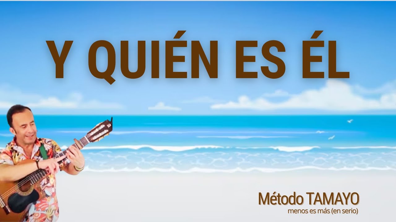 ¿Y QUIEN ES EL?  🎸 ...guitarra fácil con Método TAMAYO 🎸
