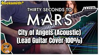 Download lagu Thirty Seconds to Mars 'City of Angels (Acoustic)' Lead Guitar Cover 100% | Rocksmith 